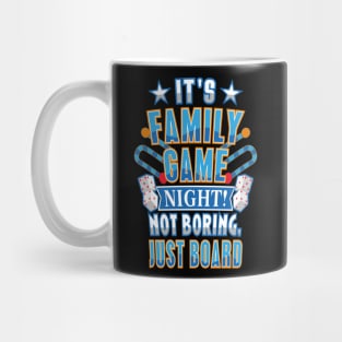 It's Family Game Night! Not Boring Just Board Mug